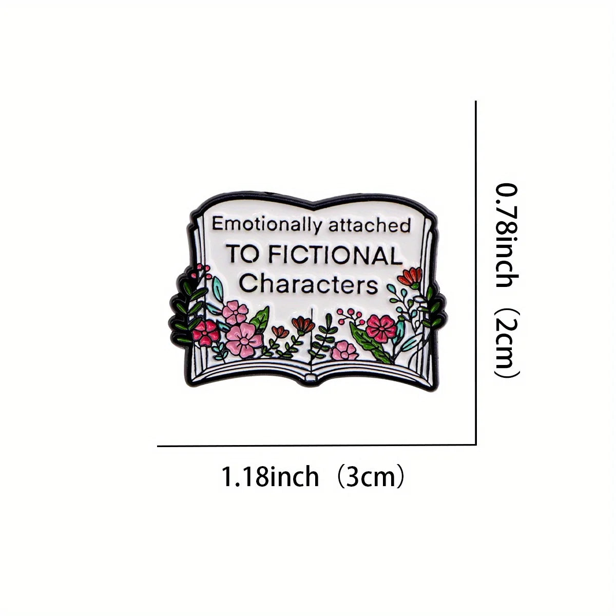 Emotionally Attached To Fictional Characters Enamel Pin