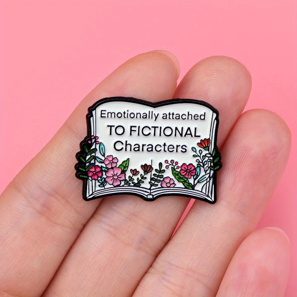 Emotionally Attached To Fictional Characters Enamel Pin